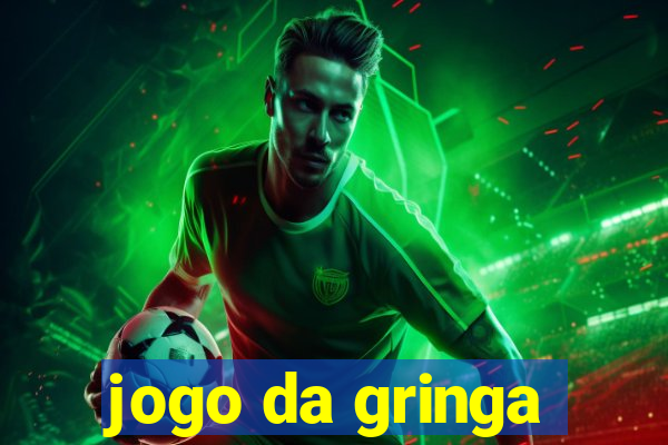 jogo da gringa